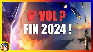 LE STARSHIP a eu CHAUD, mais le 6e VOL  est pour TRÈS BIENTÔT ! - Le Journal de la STARBASE #204