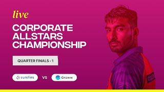 Quarter Final 1 - Eurofins vs Groww |  Corporate All-Stars Championship | Indoor Cricket LIVE stream