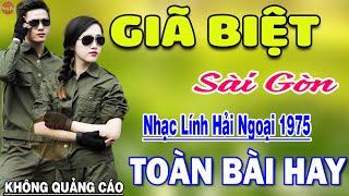 Giã Biệt Sài Gòn - 192 Bài Rumba Nhạc Lính Hải Ngoại Bất Hủ Vượt Thời Gian KHÔNG QUẢNG CÁO