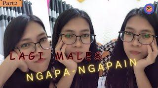 MALAS NGAPA-NGAPAIN PART 2