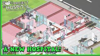 Let's Play Project Hospital - Building a MEGA HOSPITAL Episode 7 