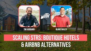 Scaling Short-Term Rentals with Blake Dailey (Why Boutique Properties Earn MORE)