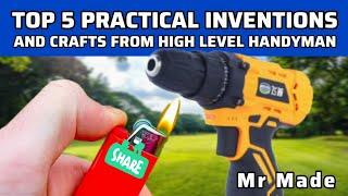 Top Practical Inventions and Crafts from High Level Handyman