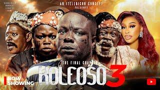 Koleoso pt 3 - Latest Yoruba Movie 2025 Iteledicon, Kemity, Ogboluke, Lalude, Yetunde Banabas