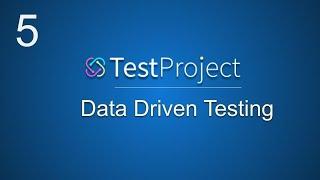 TestProject Tutorial 5 | How to do Data Driven Testing