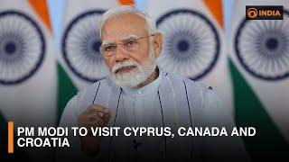 PM Modi to visit Cyprus, Canada and Croatia & more updates | DD India Newshour