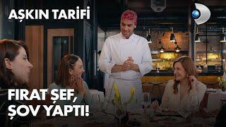 Fırat Şef, şovunu yaptı! - Aşkın Tarifi 2. Bölüm