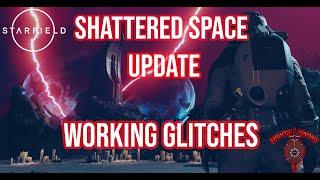 Starfield - WORKING GLITCHES - Shattered Space - EXPLOITS - October Update