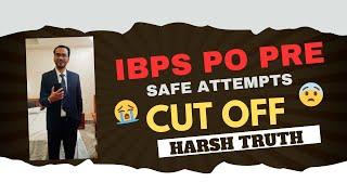 IBPS PO PRE 2024 - REALISTIC ANALYSIS / CUT-OFF & SAFE ATTEMPTS