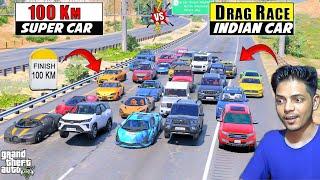 GTA 5 :  INDIAN CARS  VS  SUPER CARS 100 KM LONGEST DRAG RACE CHALLENGE!