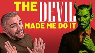 Stop Blaming The Devil: Spiritual Warfare VS Human Responsibility