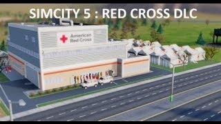 Simcity 5 - Red Cross New DLC - Sim City 2013 - HD - 1080p