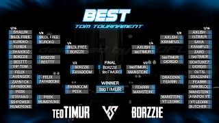 FINAL TOURNAMENT | teoTIMUR vs BORZZIE