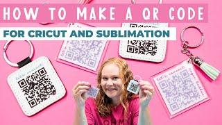 How to Make a QR Code (to use with Cricut or sublimation!)