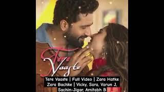 Tere Vaaste | Full Video | Zara Hatke Zara Bachke | Vicky, Sara, Varun J, #bollywood #song