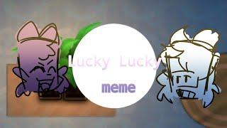 Lucky Lucky meme|suspects animation|flipaclip