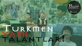 Turkmen yash talantlar!