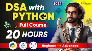 DSA in Python Full Course in 20 Hours (Beginners to Pro) | Learn Data Structures and Algorithms 2024