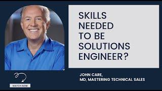 Top 5 skills needed to be a Solutions Engineer