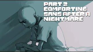 You And Sans Comfort Each Other About Nightmares ~ M4F [Comfort] [Calm Breathing] [Reassurance]