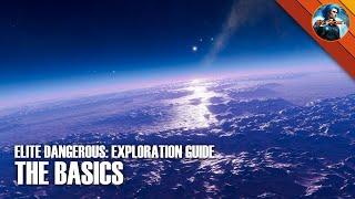 ELITE DANGEROUS - Exploration Guide - Part One (The Basics)