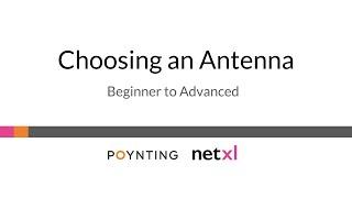 Choosing An Antenna Webinar | Poynting & NetXL