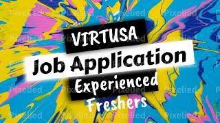 Virtusa Experience| Fresher| Application Process| Virtusa  Registration Process| Entry Level|