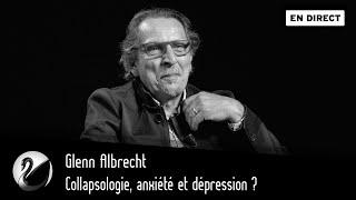 [ VO ] Collapsologie, anxiété et dépression ? Glenn Albrecht [EN DIRECT]