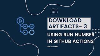 GitHub Actions - Download Artifacts from another workflow using Run Number