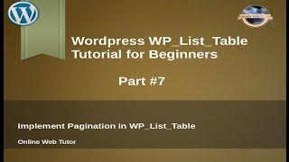 Concept of WP_List_Table in wordpress for beginners from scratch - Pagination in WP_List_Table