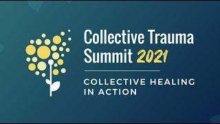 Collective Healing in Action - The Collective Trauma Summit 2021 | Thomas Hübl