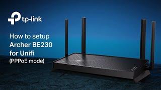 How to Setup Archer BE230 Wi-Fi 7 Router for Unifi