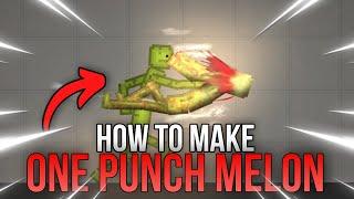 How To Make One Punch MELON in Melon Sandbox 25.0