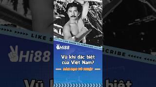 Vũ khí đặc biệt của Việt Nam? #martialarts #kungfu
