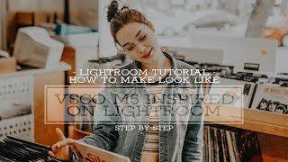 Lightroom Tutorial -  How to Make VSCO M5 Inspired in Lightroom Step By Step