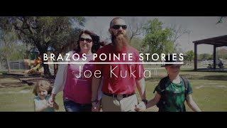 Brazos Pointe Stories | Joe Kukla