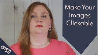 How to Make Images Into Clickable Links on WordPress