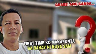 PASILIP SA BAHAY NI KUYA SAM | FIRST TIME KO DITO GRABE ANG GANDA