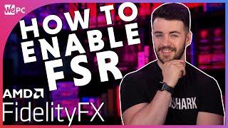 How To Enable AMD FidelityFX Super Resolution (FSR) 2021!