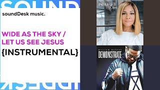 WIDE AS THE SKY (ISABEL DAVIS) / LET US SEE JESUS (WILLIAM MURPHY) INSTRUMENTAL with LRYICS