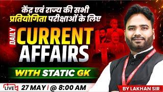 27 May 2025 | Current Affairs Today | Daily Current Affairs | Current Affairs Class | by Lakhan Sir