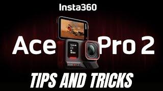 Insta360 Ace Pro 2 Tips & Tricks: Unlock Your Camera's Full Potential