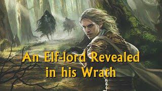 October 11th in Middle-earth | An Elf-lord Revealed in his Wrath