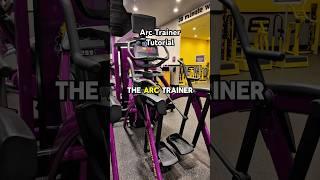 ARC TRAINER TUTORIAL  // Burn calories and climb with this cardio machine at Planet Fitness!