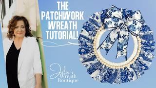 How to Make the Patchwork Wreath, How to Make a Fabric Wreath, How to Make an Easy Wreath