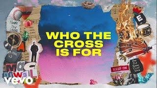 Mac Powell - Who The Cross Is For (Official Audio)