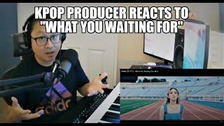 SOMI (전소미) - What You Waiting For (Kpop Producer Reaction)