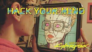 Hack Your Mind - A Cyberpunk Inspired Song