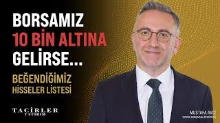 10 Bin Altı Olursa... | Mustafa Avcı | Tacirler Yatırım