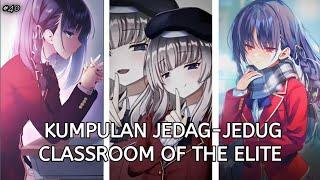 KUMPULAN JEDAG-JEDUG CLASSROOM OF THE ELITE